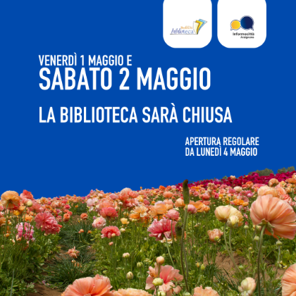 Chiusura della Biblioteca  1 e 2 maggio